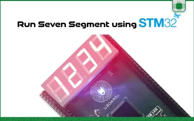 راه اندازی سون سگمنت با STM32، رجیستری و HAL